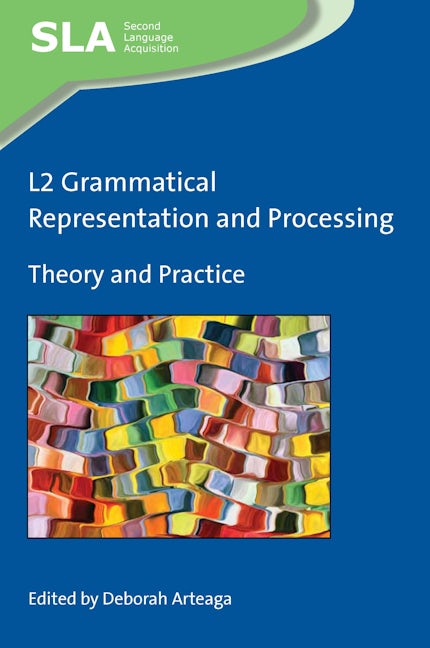 Book cover image for L2 Grammatical Representation and Processing ISBN: 9781788925341